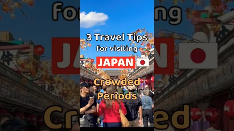 Don’t come to Japan during these months | 3 Travel Tips for visiting Japan during crowded periods