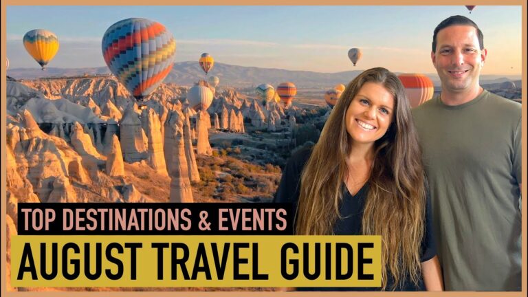 August Travel Picks: Where to Travel & What’s Happening