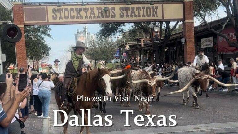 Top 10 Places To Visit Near Dallas Texas