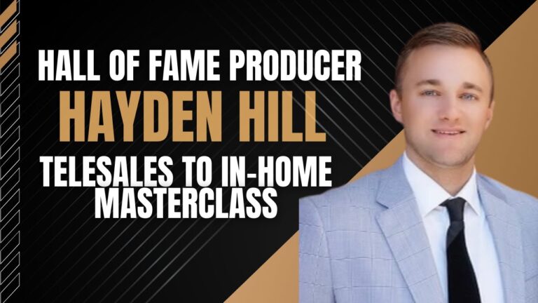 HOF Producer Hayden Hill: Telesales to In-home Masterclass