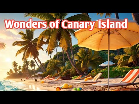 Wonders of Canary Islands | The Most Amazing Places in Canary Islands