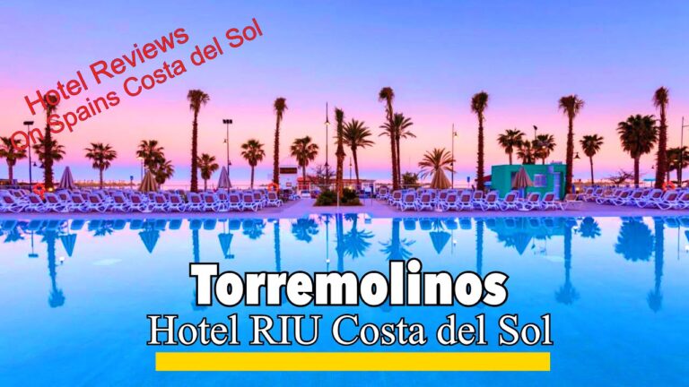 Torremolinos🇪🇸 Hotel RIU Costa del Sol🌟🌟🌟🌟Location, Amenities, Reviews & comparisons Lets explore.