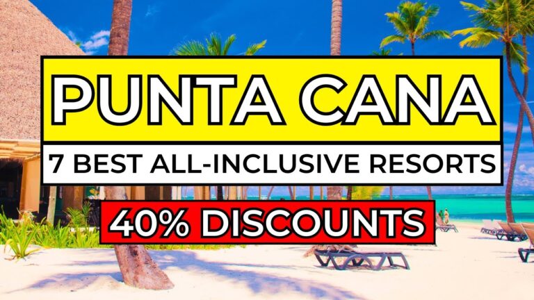 Top 7 Best ALL-INCLUSIVE Resorts in Punta Cana (2024/25 Discounts)