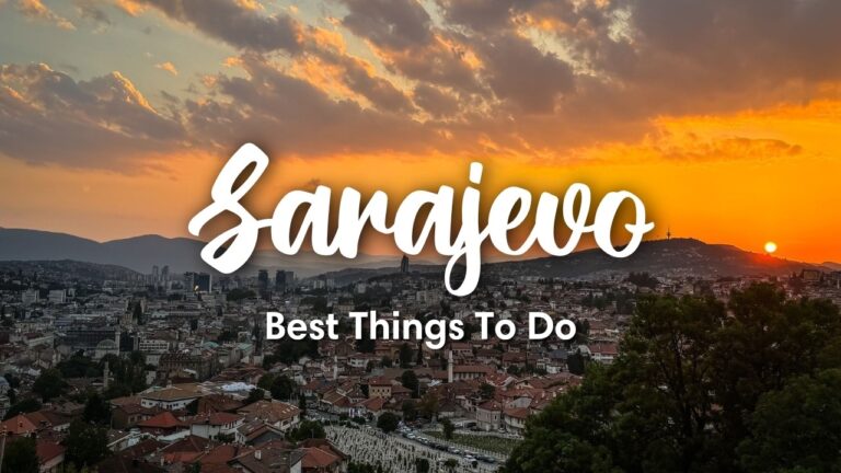 SARAJEVO, BOSNIA & HERZEGOVINA (2024) | 10 BEST Things To Do In & Around Sarajevo