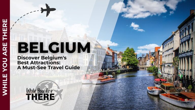 Discover Belgium's Best Attractions A Must See Travel Guide