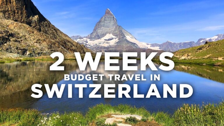 2 Weeks Budget Travel in Switzerland Travel Guide