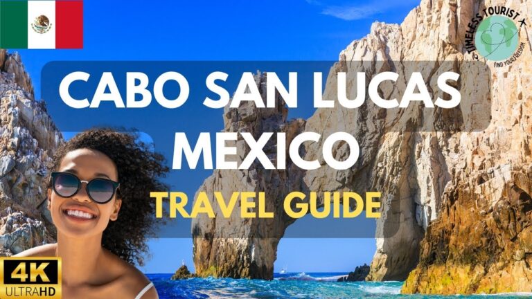 Cabo San Lucas Mexico Travel Guide 2025 in 4K | Timeless Tourist