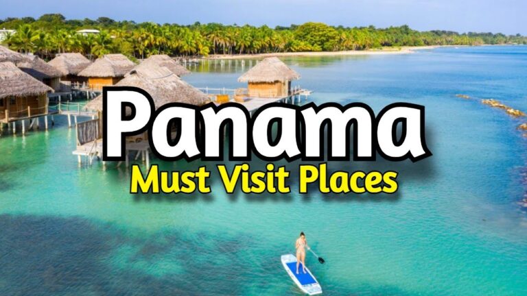 Panama 🇵🇦 Travel Guide: 10 Best Places to Visit in Panama