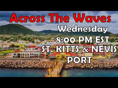 Across The Waves Port of St Kitts and Nevis