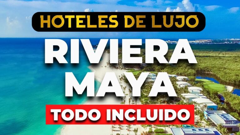 Los 10 Mejores hoteles de lujo todo incluido en la Riviera Maya