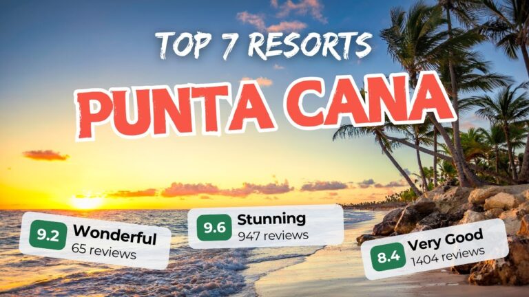 🇩🇴 TOP 7 Best All-Inclusive RESORTS in PUNTA CANA 🏝️ 2025 Edition