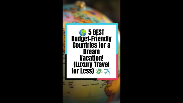 5 BEST Budget Friendly Countries for a Dream Vacation | Top 5 Cheap Travel Destinations